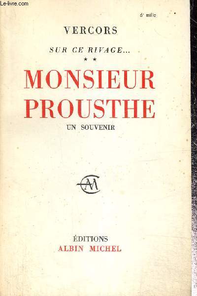 Sur ce rivage... - Tome II : Monsieur Prousthe, un souvenir