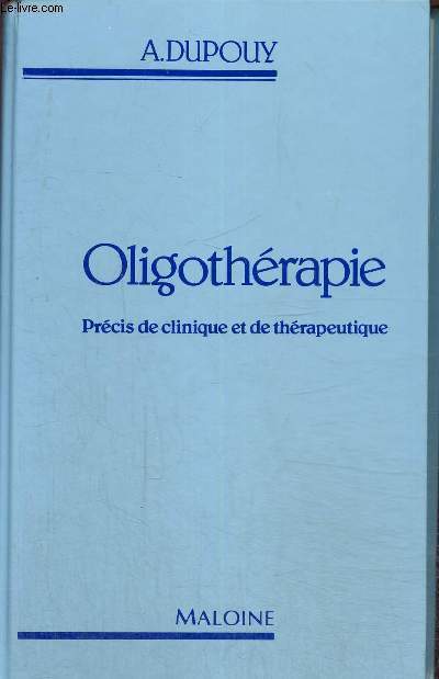 Oligathrapie - Prcis de clinique et de thrapeutique