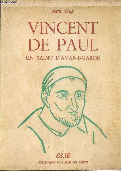 Vincent de Paul - Un saint d'avant-garde (Collection 