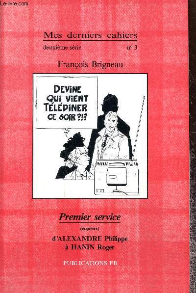 Mes derniers cahiers, deuxime srie, n3 : Premier service (copieux) d'Alexandre Philippe  Hanin Roger