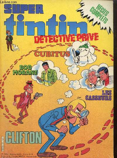 Super Tintin, n25bis : Dtective priv - Clifton, pass compos (Bdu et de Groot) / William Lapoire, la boussole magique (S. Ernst) / P'tit prof, les fantmes de la nuit (Bdu et Ch. Blaireau / Modeste et Pompon (Walli et Bom) /...