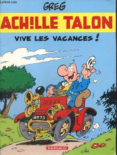 Achille Talon : Vive les vacances !