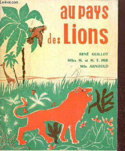 Au pays des lions - Les animaux sauvages - 2e livret d'entranement  la lecture courante avec cahier d'initiation au franais