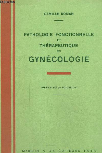 Pathologie fonctionnelle et thrapeutique en gyncologie