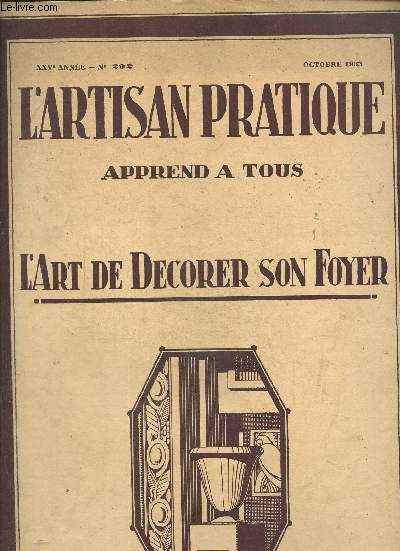 L'Artisan pratique apprend  tous l'art de dcorer son foyer, XXVe anne, n292 (octobre 1933) : Les imitations de laque / Mtal : style Louis XIII / Pyrogravure : oiseaux (corbeaux) / Cuir : Directoir, liseuse en cuir havane /...