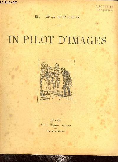 In Pilot d'Images (Collection des Croquis Saintongeais de M. B. Gautier)
