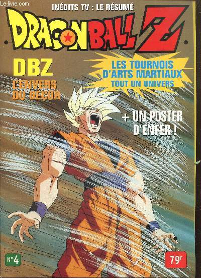 Dragon Ball Z, n4 : DBZ, l'envers du dcor / Les auroles, Satan City, Fusion / Tournois d'arts martiaux / Les noms des personnages / Le dragon de la plante Namec et l'pisode 284 /...