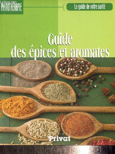 Guide des pices et aromates (Collection 