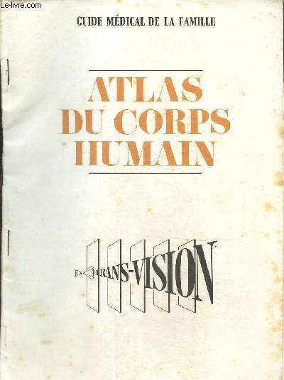 Guide mdical de la famille - Atlas du corps humain