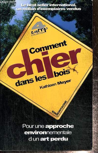 Comment chier dans les bois - Pour une approche environnementale d'un art perdu (Collection 