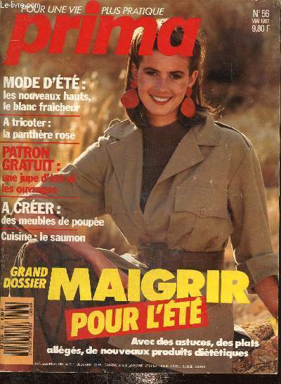 Prima, pour une vie plus pratique, n56 (mai 1987) : Dossier, maigrir pour l't / Patrons : caraco et jupe, pantalon corsaire, ensemble graphique, veste et pantalon, robe  pois / Le barzo / Meublez votre maison de poupe / 16 recettes en photo /...
