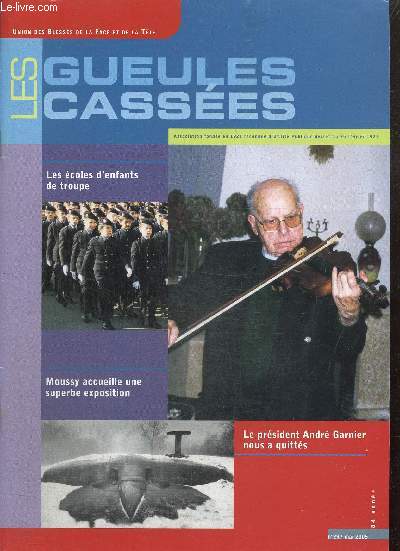 Les Gueules Casses, 84e anne, n297 (mai 2005) : Le prsident Garnier nous a quitt / Le Muse des anciens enfants de troupe d'Autun / 40 superbes photos  Moussy / Anecdotes, souvenirs / La vie de l'Union /...