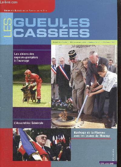 Les Gueules Casses, 84e anne, n298 (juillet 2005) : Les chiens des sapeurs-pompiers  l'ouvrage / L'Assemble Gnrale / La Fraternit de Saint-Georges  Moussy / Les recettes des pouses des dlgus / Au Coudon /...