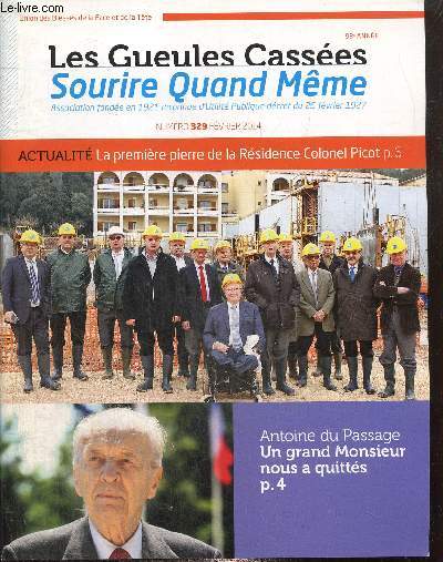 Les Gueules Casses, Sourire quand mme - 93e anne, n329 (fvrier 2014) : Antoine du Passage, un grand monsieur nous a quitt / A Vincennes, la mmoire de la nation en armes / La premire pierre de la Rsidence Colonel Picot / Prisonniers du Vit-Minh..