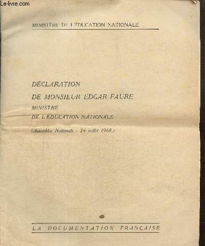 Dclaration de Monsieur Edgar Faure, ministre de l'Education Nationale (Assemble Nationale - 24 juillet 1968)