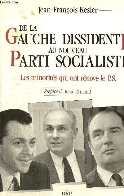 De la gauche dissidente au nouveau parti socialiste - Les minorits qui ont rnov le PS