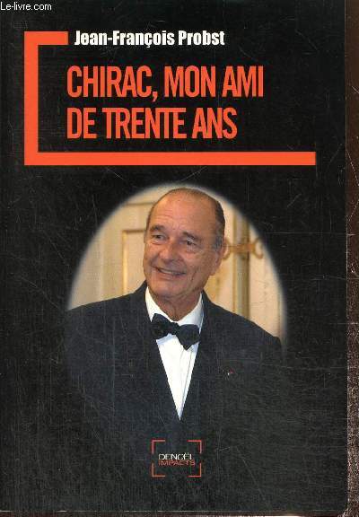 Chirac, mon ami de trente ans