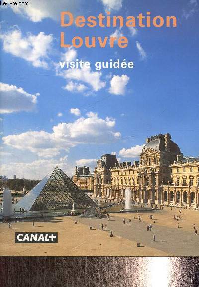 Destination Louvre - Visite guide