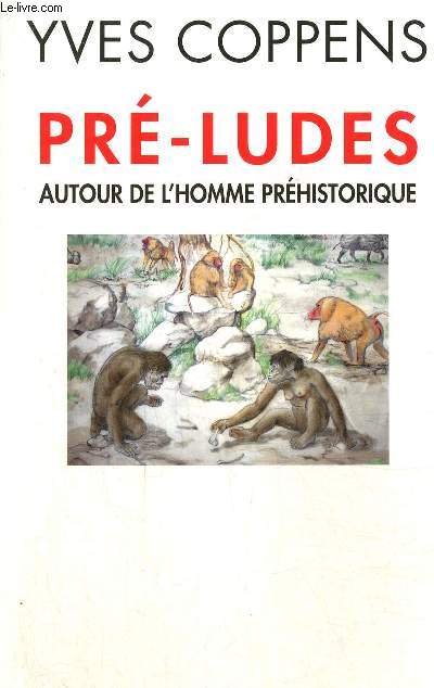 Pr-ludes autour de l'homme prhistorique