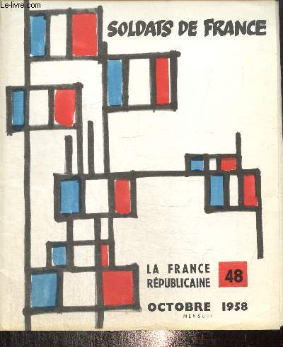Soldats de France, n48 (octobre 1958) : La France rpublicaine