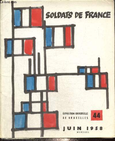 Soldats de France, n44 (juin 1958) : Exposition universelle de Bruxelles