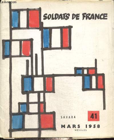 Soldats de France, n41 (mars 1958) : Sahara