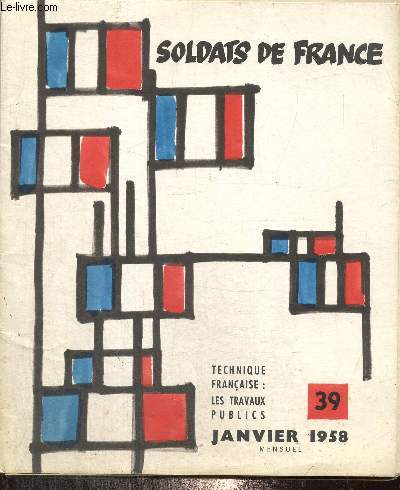 Soldats de France, n39 (janvier 1958) : Technique franaise, les travaux publics