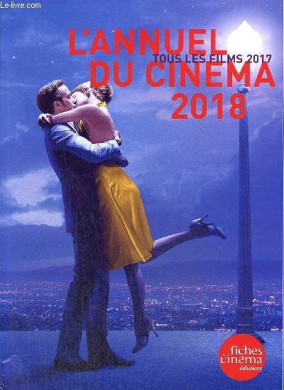 L'Annuel du Cinma 2018 - Tous les films 2017