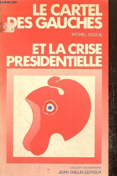 Le Cartel des gauches et la crise prsidentielle