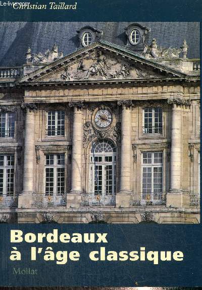 Bordeaux  l'ge classique