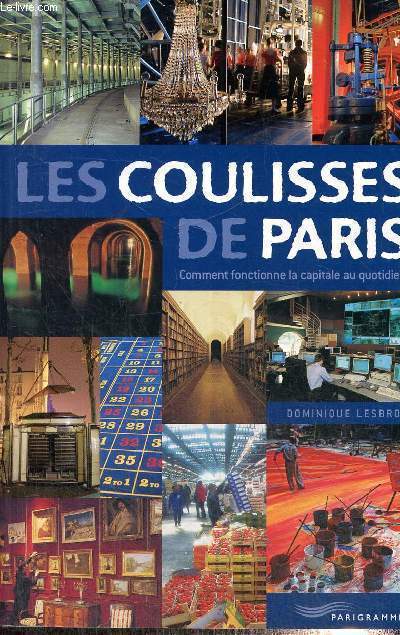 Les coulisses de Paris - Comment fonctionne la capitale au quotidien