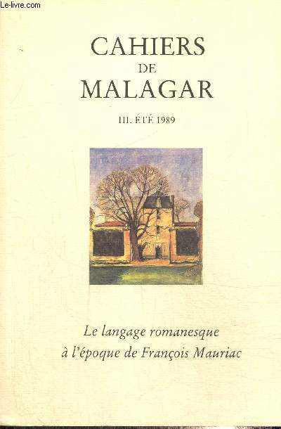 Cahiers de Malagar, tome III : Et 1989 - Le langage romanesque  l'poque de Franois Mauriac