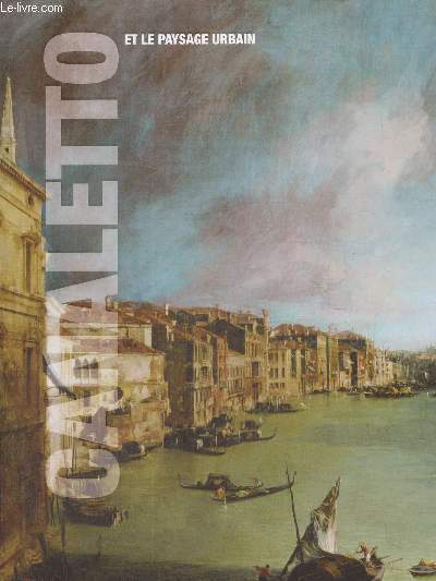 Canaletto et le paysage urbain (Collection 