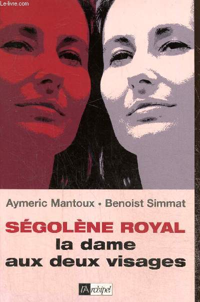 Sgolne Royal : La dame aux deux visages