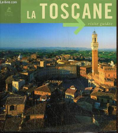 Toscane : visite guide (Collection 