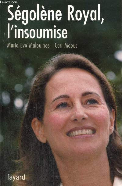 Ségolène Royal, l'insoumise - Malouines Marie Eve, Meeus Carl - 2007 - Afbeelding 1 van 1