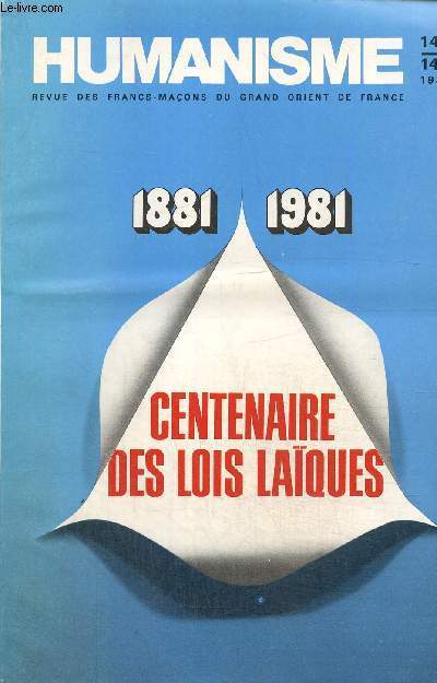 Humanisme, revue des francs-maons du Grand Orient de France, n141-142 : 1881-1981, centenaire des lois laques / La lacit  travers le monde (Guy Georges) / Les drois de la femme au Parlement Europen / Le drame de l'Italie du Sud / ...