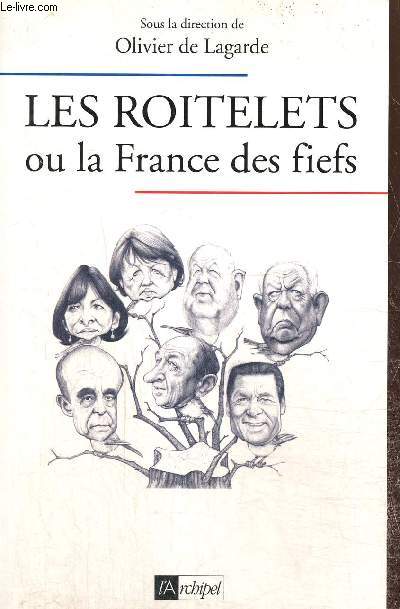 Les Roitelets ou la France des Fiefs