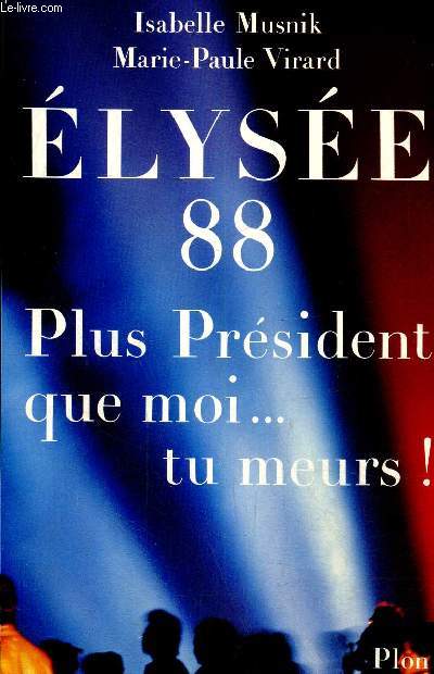 Elyse 88 - Plus Prsident que moi... tu meurs !