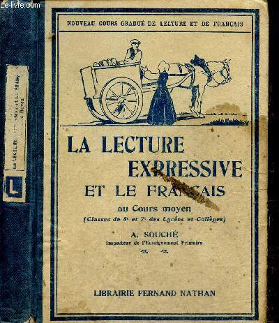 La lecture expressive et le franais au cours moyen (Classes de 8e et 7e des lyces et collges) (Collection 
