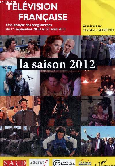 Tlvision franaise - La saison 2012, une analyse des programmes du 1er septembre 2010 au 31 aot 2011