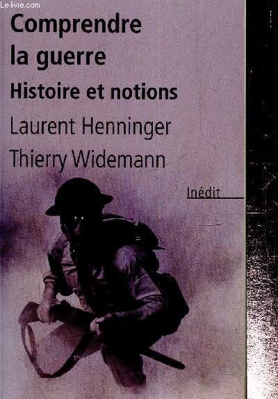 Comprendre la guerre - Histoire et notions (Collection 