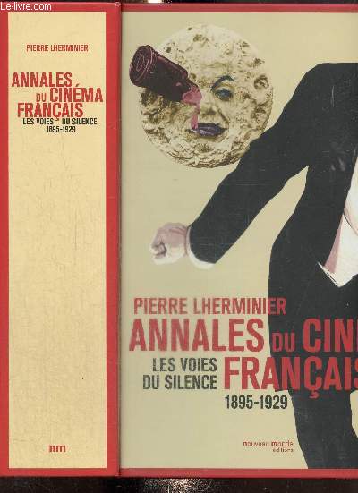 Annales du Cinma franais - Les voies du silence, 1895-1929