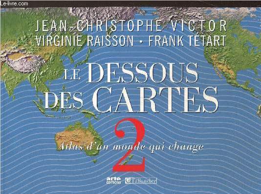 Le Dessous des cartes, tome II : Atlas d'un monde qui change