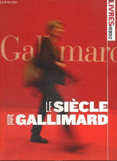 Livres Hebdo - Le Sicle de Gallimard
