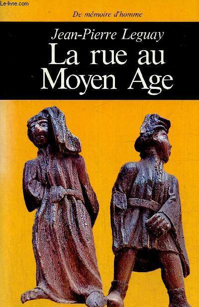 La rue au Moyen Age (Collection 