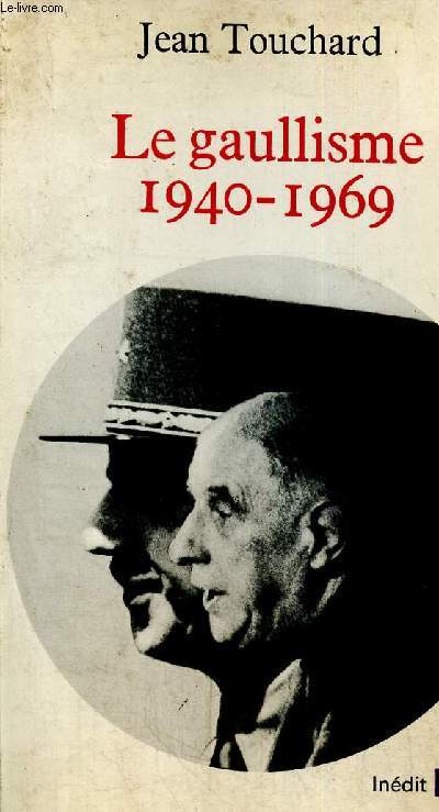 Le gaullisme 1940-1969 (Collection 
