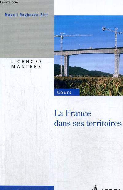 La France et ses territoires - Licences masters, Gographie (Collection 