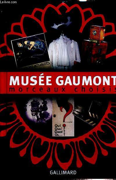Muse Gaumont, morceaux choisis