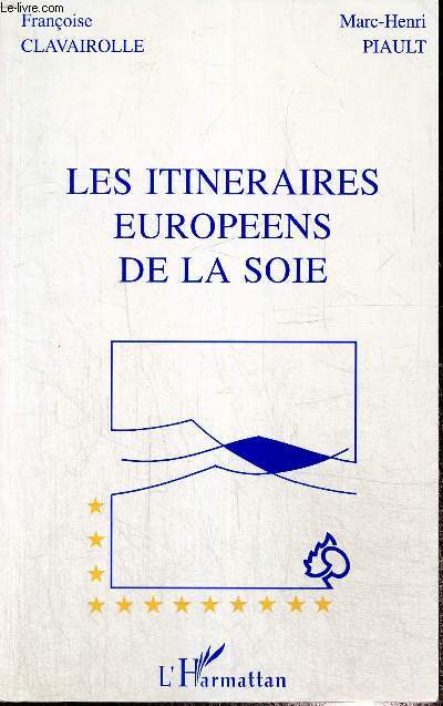 Les itinraires europens de la soie, routes de l'change - Deuxime colloque europen, Nmes, 25-26-27 octobre 1989